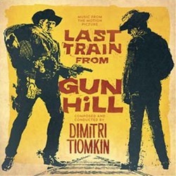 Last Train from Gun Hill Soundtrack (Dimitri Tiomkin) - Cartula