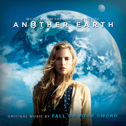 Another Earth Soundtrack (Fall On Your Sword) - Cartula