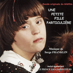 Une Petite fille particulire / Le Prince des imposteurs Soundtrack (Serge Franklin) - Cartula
