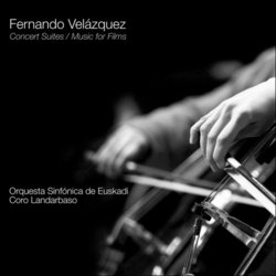 Concert Suites / Music for Films - Fernando Velzquez Soundtrack (Fernando Velzquez	) - Cartula