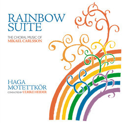 Rainbow Suite: The Choral Music Of Mikael Carlsson Soundtrack (Mikael Carlsson) - Cartula