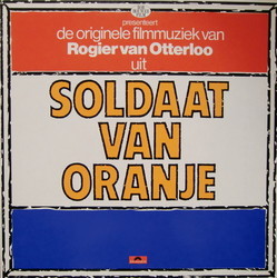 Soldaat van Oranje Soundtrack (Rogier van Otterloo) - Cartula