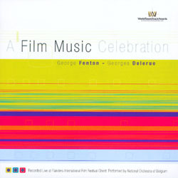 A Film Music Celebration Soundtrack (Elmer Bernstein, Georges Delerue, George Fenton) - Cartula