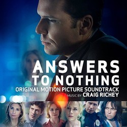 Answers to Nothing Soundtrack (Craig Richey) - Cartula