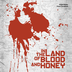 In the Land of Blood and Honey Soundtrack (Gabriel Yared) - Cartula