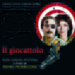 Il Giocattolo Soundtrack (Ennio Morricone) - Cartula