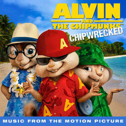 Alvin and the Chipmunks: Chipwrecked Soundtrack (Various Artists, Mark Mothersbaugh) - Cartula