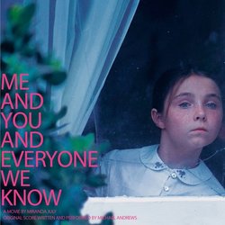Me And You And Everyone We Know Soundtrack (Michael Andrews) - Cartula