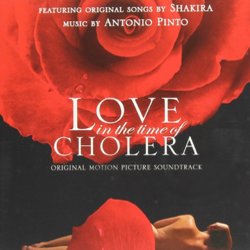 Love in the Time of Cholera Soundtrack (Shakira , Antnio Pinto) - Cartula