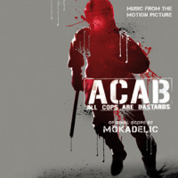 ACAB - All Cops Are Bastards Soundtrack ( Mokadelic) - Cartula