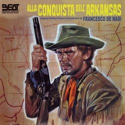Alla Conquista dell'Arkansas Soundtrack (Francesco De Masi, Heinz Gietz) - Cartula