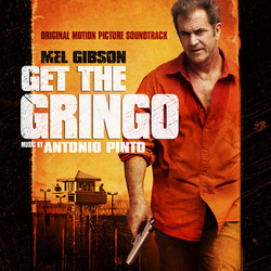 Get the Gringo Soundtrack (Antonio Pinto) - Cartula