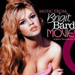Music From Brigitte Bardot Movies Soundtrack (Gilbert Bcaud, Henri Crolla, Norbert Glanzberg, Paul Misraki, Hubert Rostaing, Georges Van Parys, Jean Yatove) - Cartula
