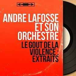 Le Got de la violence Soundtrack (Various Artists, Andr Hossein) - Cartula
