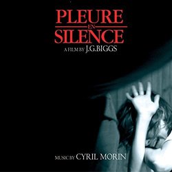 Pleure en silence Soundtrack (Cyril Morin) - Cartula