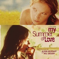 My Summer of Love Soundtrack (Various Artists
, Alison Goldfrapp, Will Gregory) - Cartula