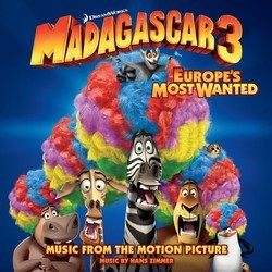 Madagascar 3: Europe's Most Wanted Soundtrack (Various Artists, Hans Zimmer) - Cartula
