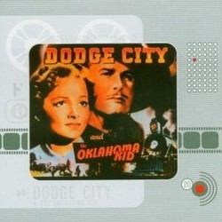 Dodge City / The Oklahoma Kid Soundtrack (Max Steiner) - Cartula