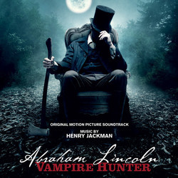 Abraham Lincoln: Vampire Hunter Soundtrack (Henry Jackman) - Cartula