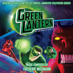 Green Lantern: The Animated Series Soundtrack (Frederik Wiedmann) - Cartula
