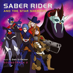 Saber Rider And The Star Sheriffs Soundtrack 2 Soundtrack (Dale Schacker) - Cartula