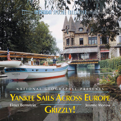 National Geographic Presents: Yankee Sails Across Europe / Grizzly! Soundtrack (Elmer Bernstein, Jerome Moross) - Cartula