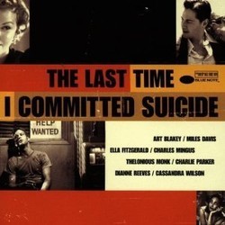 The Last Time I Committed Suicide Soundtrack (Various Artists
, Tyler Bates) - Cartula
