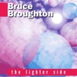 The Bruce Broughton: Lighter Side Soundtrack (Bruce Broughton) - Cartula