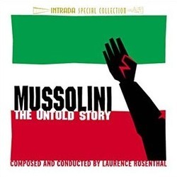 Mussolini: The Untold Story Soundtrack (Laurence Rosenthal) - Cartula