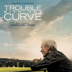 Trouble With the Curve Soundtrack (Marco Beltrami) - Cartula