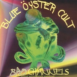 Bad Channels Soundtrack (Blue Oyster Cult) - Cartula