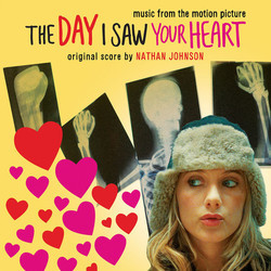 The Day I Saw Your Heart Soundtrack (Various Artists, Nathan Johnson) - Cartula