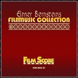 Elmer Bernstein's Filmmusic Collection Soundtrack (Elmer Bernstein, Bernard Herrmann, Alfred Newman, Alex North, Mikls Rzsa, Max Steiner, Dimitri Tiomkin, Franz Waxman) - Cartula
