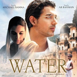 Water Soundtrack (Mychael Danna, A. R. Rahman) - Cartula