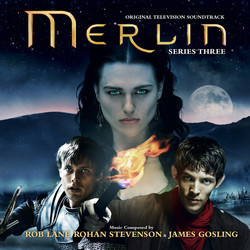 Merlin: Series Three Soundtrack (James Gosling, Rob Lane, Michael Pawlicek, Rohan Stevenson) - Cartula