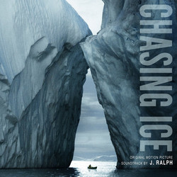 Chasing Ice Soundtrack (J. Ralph) - Cartula